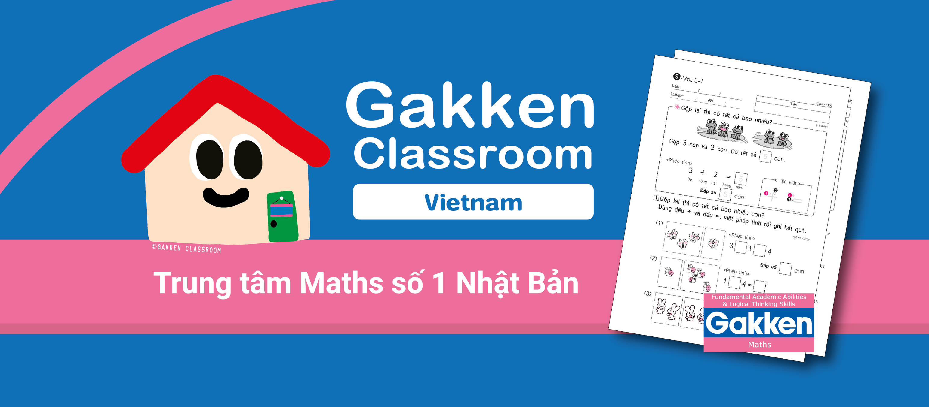 Toán Gakken: Chương trình giáo dục toàn diện từ Nhật Bản